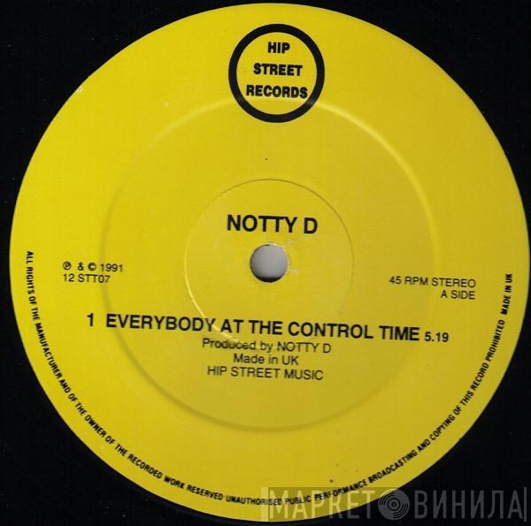 Notty D - Everybody At The Control Time