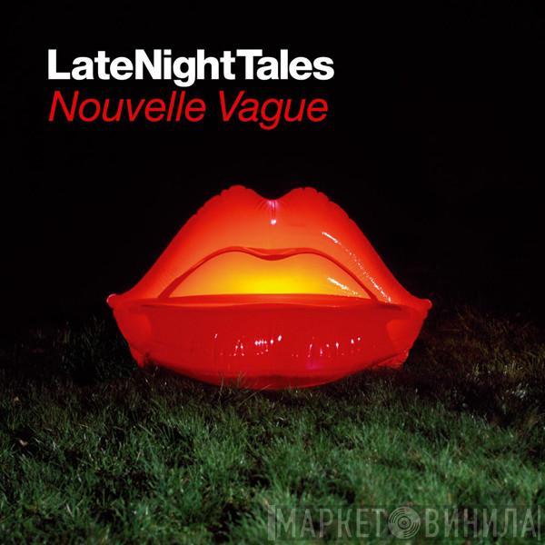 Nouvelle Vague - LateNightTales