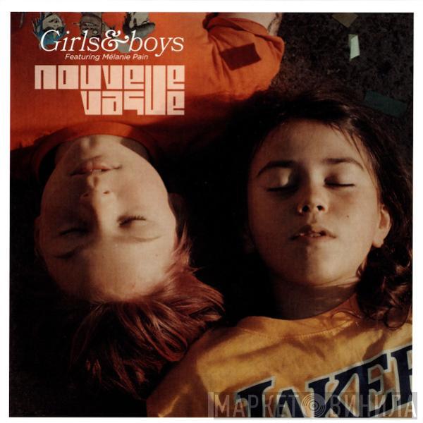 Nouvelle Vague, Mélanie Pain - Girls & Boys