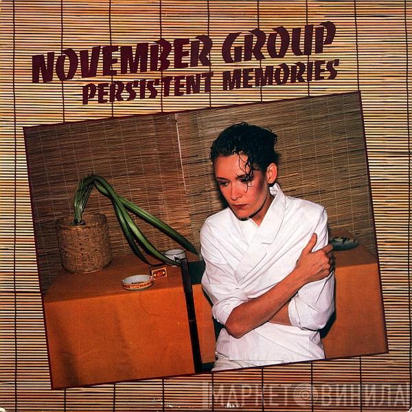  November Group  - Persistent Memories