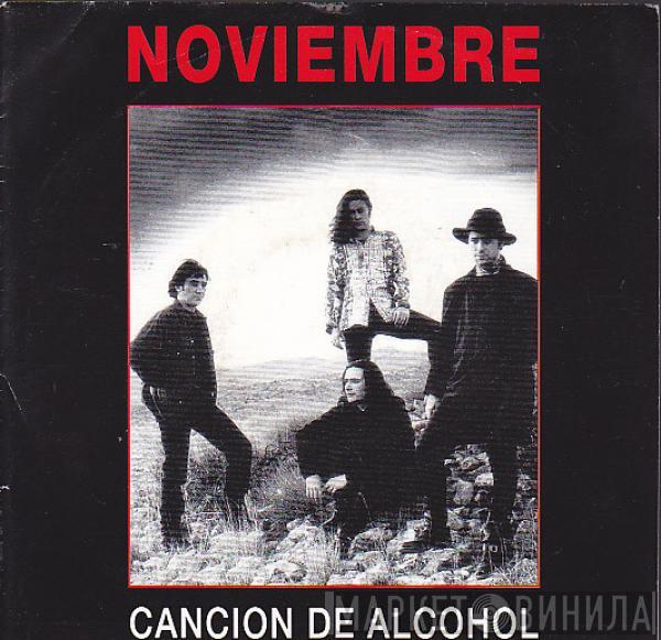 Noviembre - Cancion De Alcohol