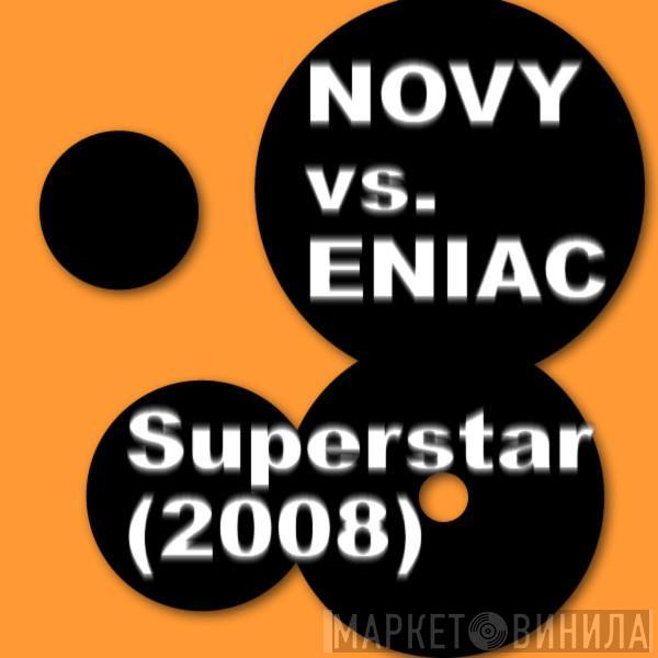  Novy vs. Eniac  - Superstar (2008)
