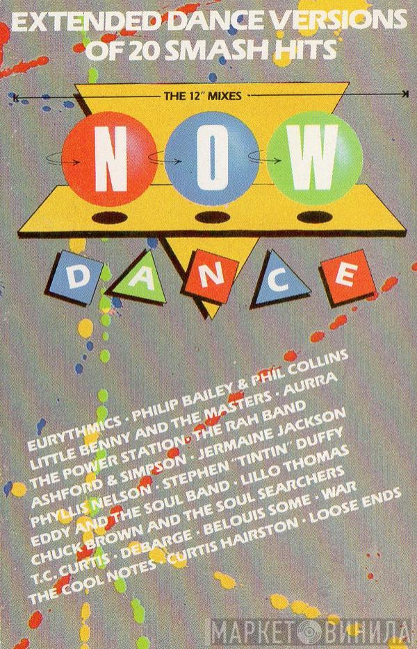  - Now Dance: The 12" Mixes