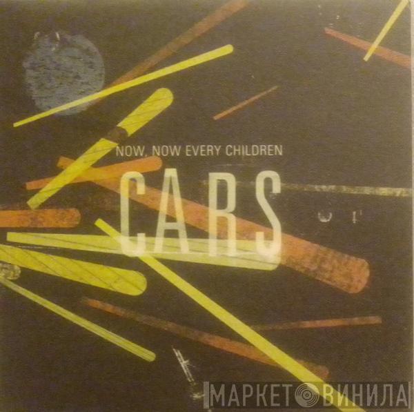 Now, Now Every Children - Cars