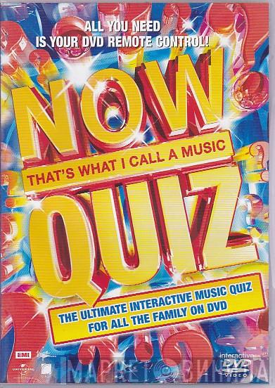 - Now That's What I Call A Music Quiz