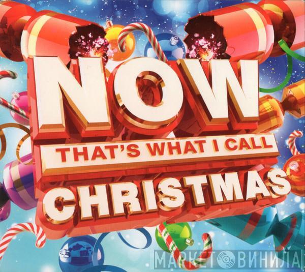  - Now That's What I Call Christmas
