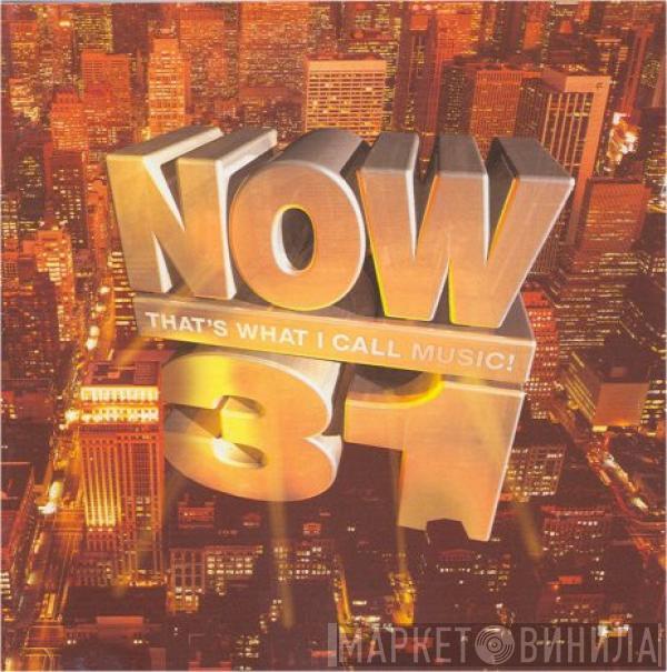  - Now That's What I Call Music! 31