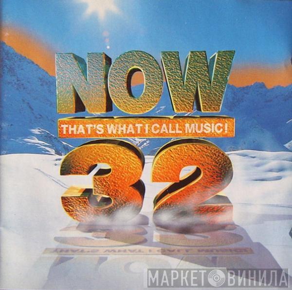  - Now That's What I Call Music! 32