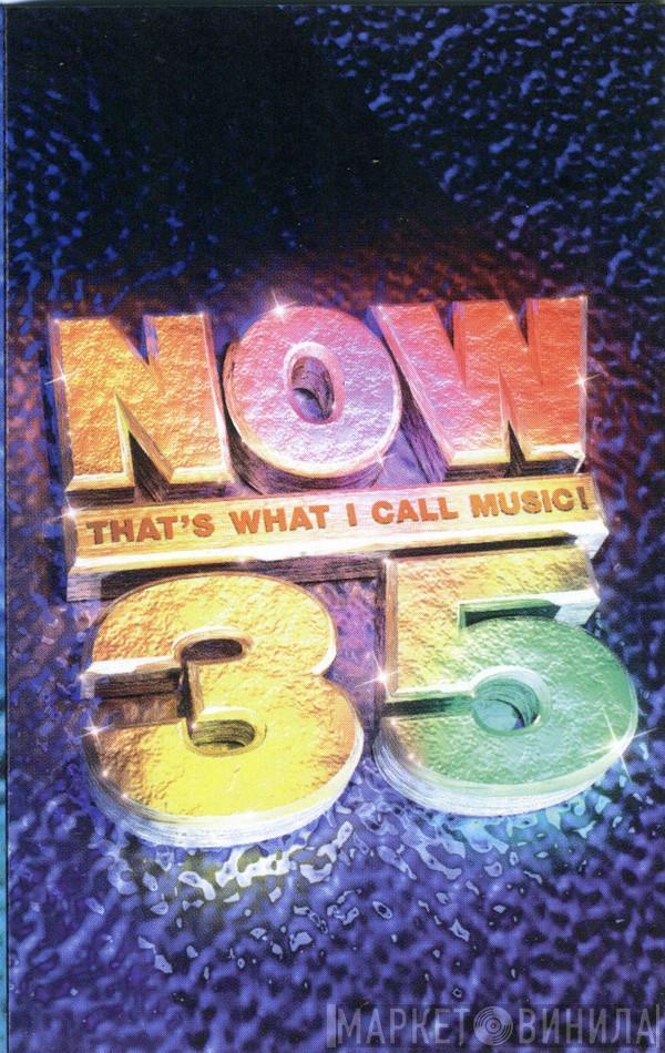  - Now That's What I Call Music! 35