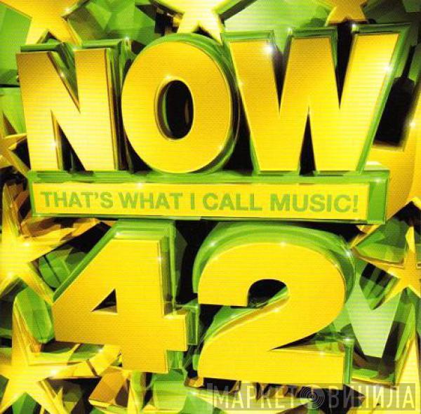  - Now That's What I Call Music! 42