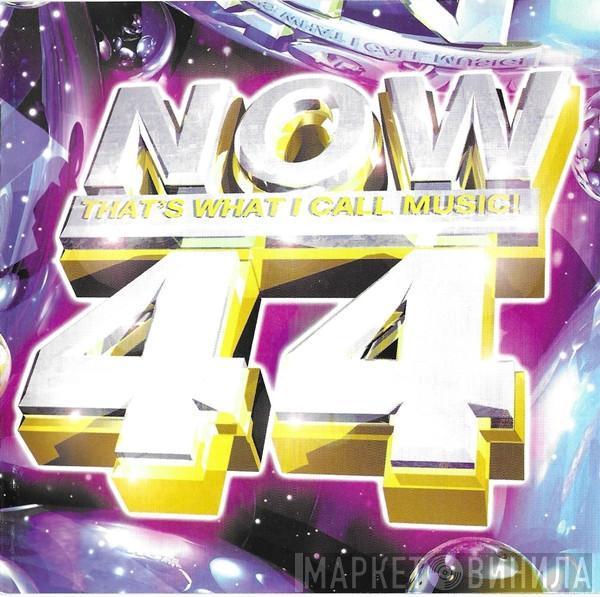  - Now That's What I Call Music! 44