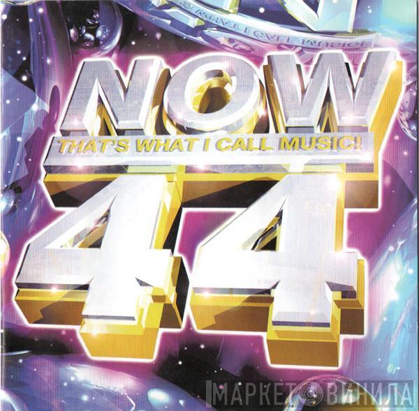  - Now That's What I Call Music! 44