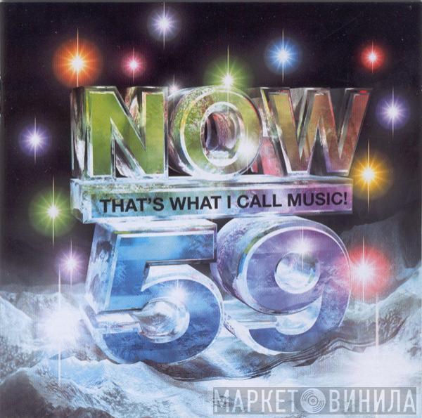  - Now That's What I Call Music! 59