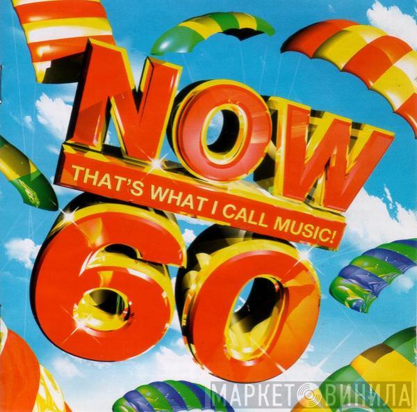  - Now That's What I Call Music! 60