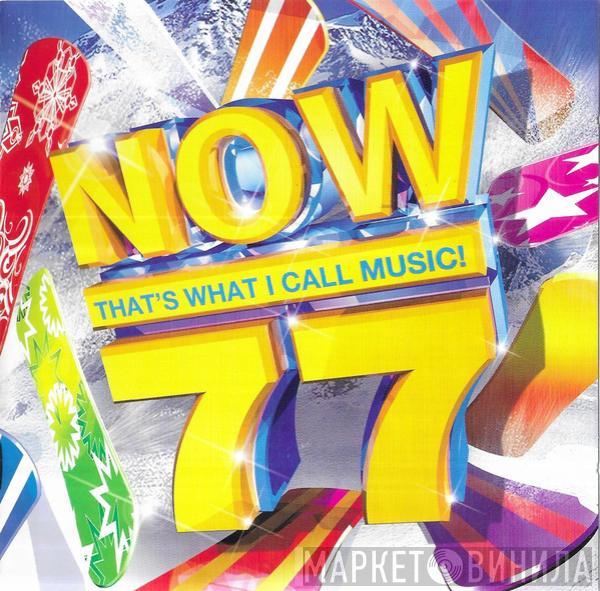  - Now That's What I Call Music! 77