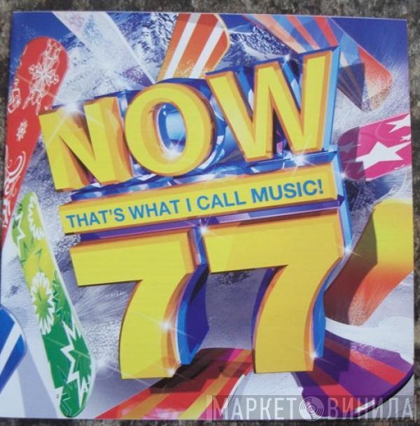 - Now That's What I Call Music! 77