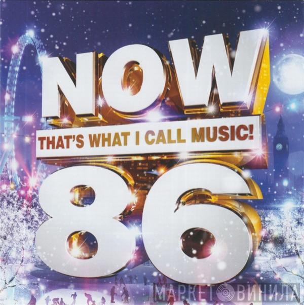  - Now That's What I Call Music! 86