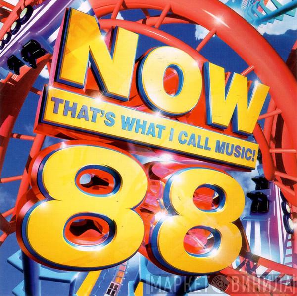  - Now That's What I Call Music! 88