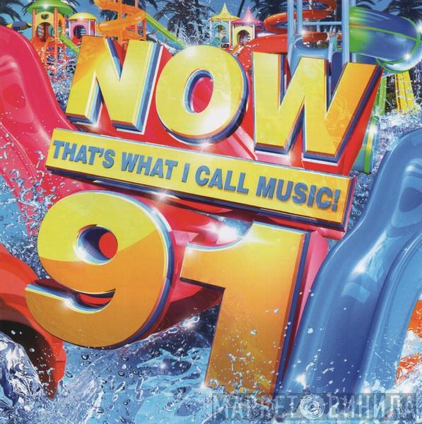  - Now That's What I Call Music! 91