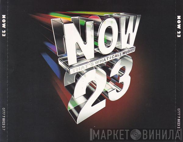  - Now That's What I Call Music 23