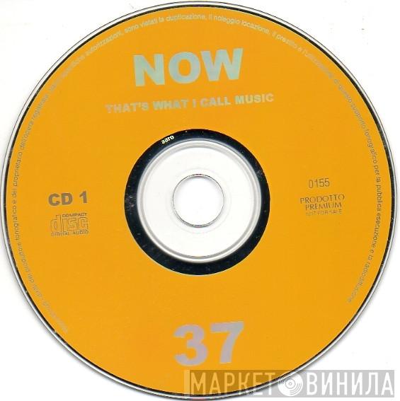  - Now That's What I Call Music 37