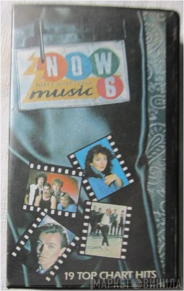  - Now That's What I Call Music 6