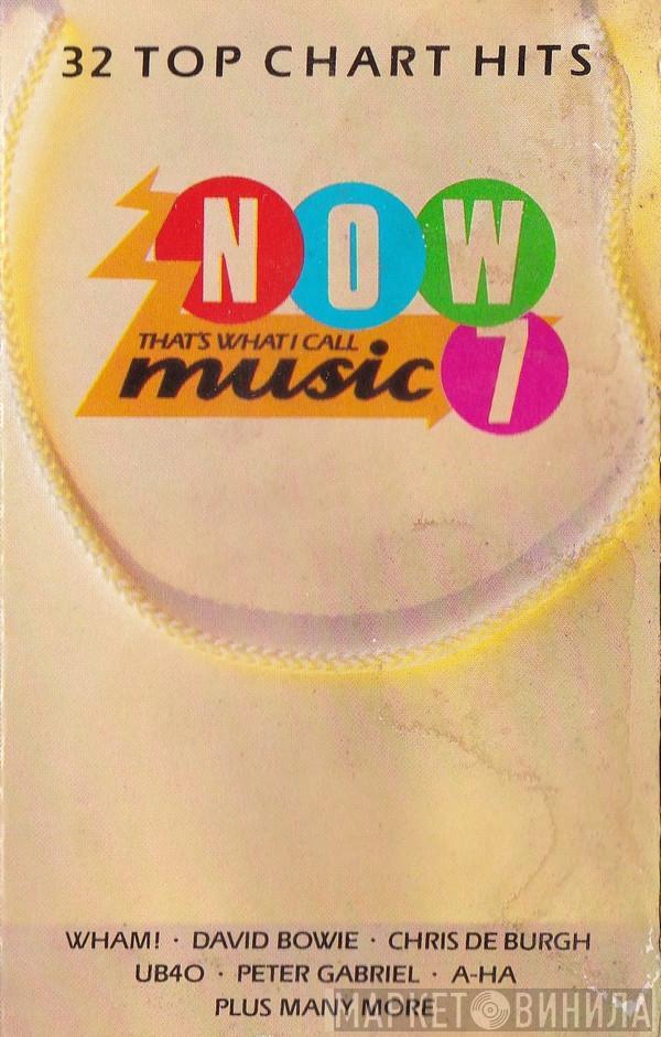  - Now That's What I Call Music 7