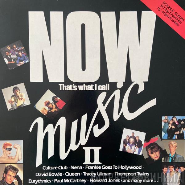  - Now That's What I Call Music II