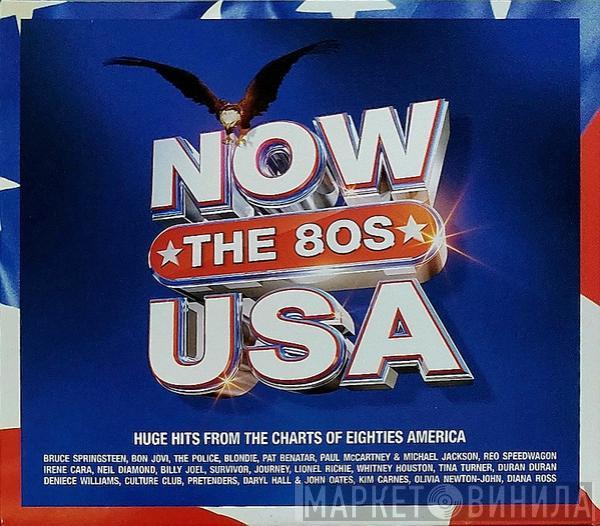  - Now The 80s USA