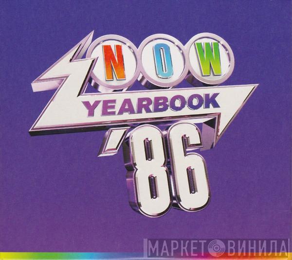  - Now Yearbook '86