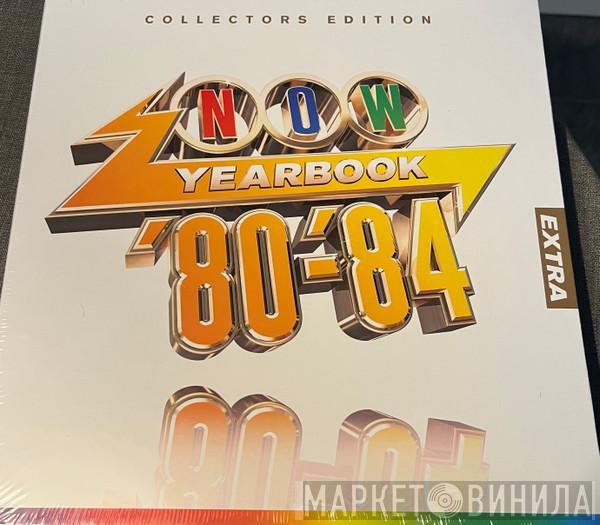  - Now Yearbook Extra '80-'84