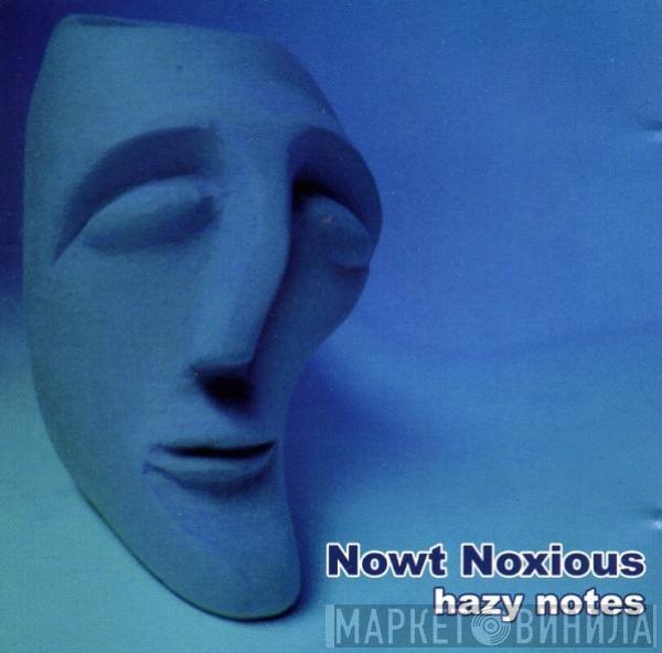 Nowt Noxious - Haze Notes