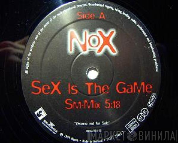 Nox  - Sex Is The Game