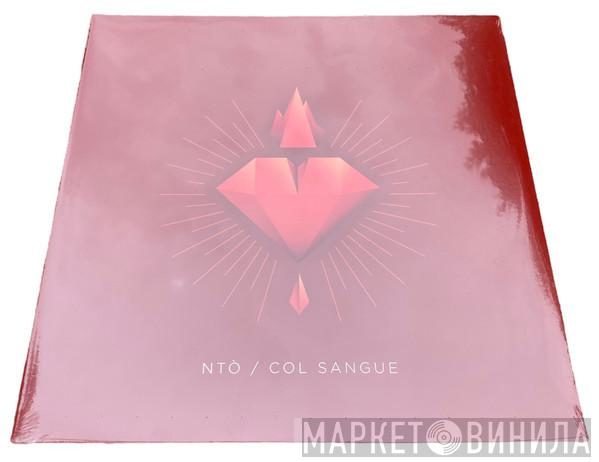 Ntò - Col Sangue