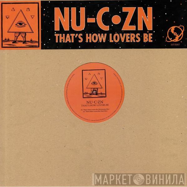 Nu Cezn - That's How Lovers Be