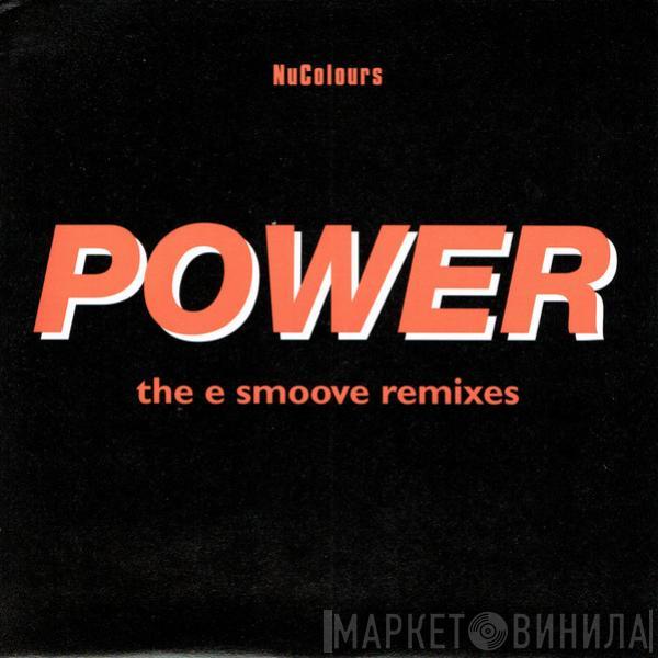 Nu Colours - Power (The E Smoove Remixes)