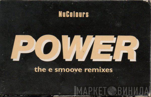 Nu Colours - Power (The E Smoove Remixes)