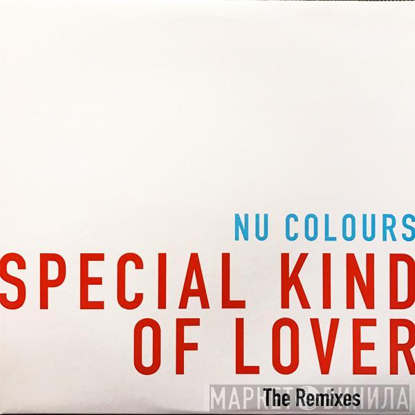 Nu Colours - Special Kind Of Lover (The Remixes)