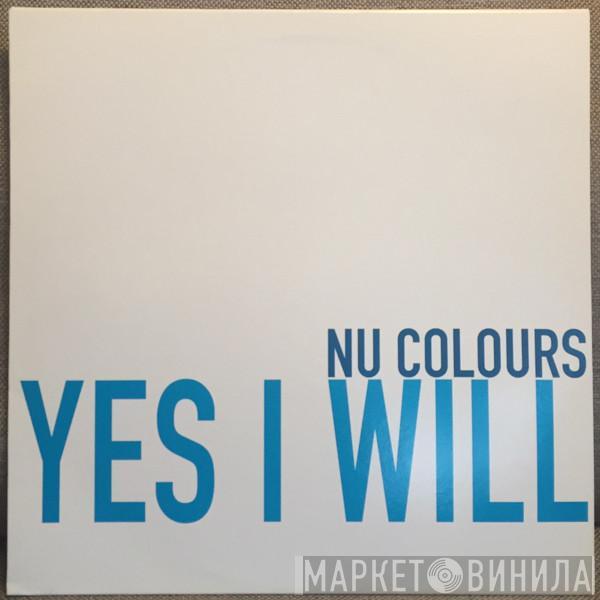 Nu Colours - Yes I Will