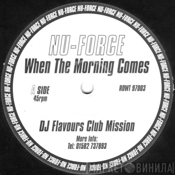Nu-Force - When The Morning Comes