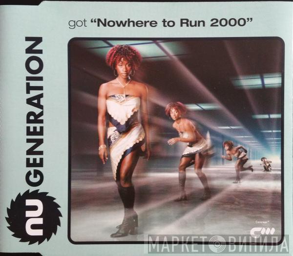 Nu Generation - Got "Nowhere To Run 2000"