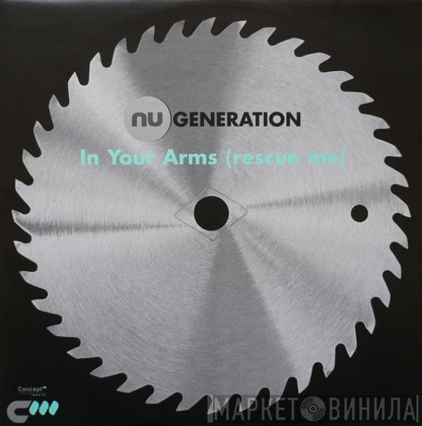 Nu Generation - In Your Arms (Rescue Me)