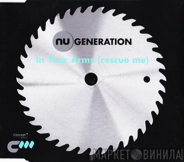 Nu Generation - In Your Arms (Rescue Me)