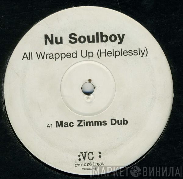 Nu Soulboy - All Wrapped Up (Helplessly)