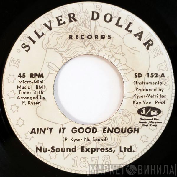 Nu-Sound Express, Ltd. - Ain't It Good Enough