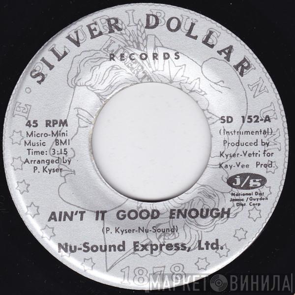 Nu-Sound Express, Ltd. - Ain't It Good Enough
