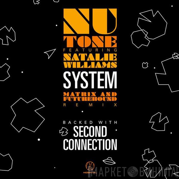 Nu:Tone, Natalie Williams - System (Matrix And Futurebound Remix) Backed With Second Connection
