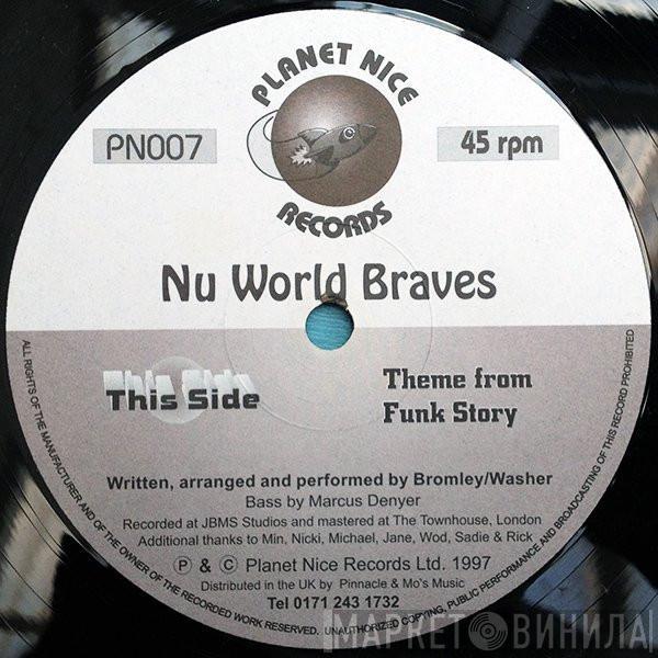 Nu World Braves - Theme From Funk Story / Heads Up
