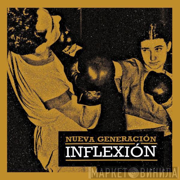 Nueva Generacion  - Inflexión