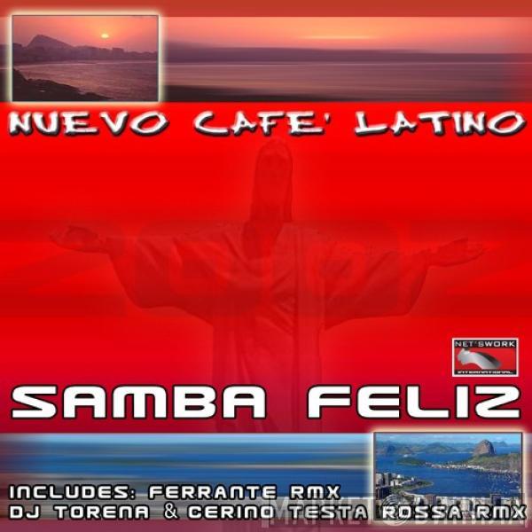 Nuevo Cafe' Latino - Samba Felize